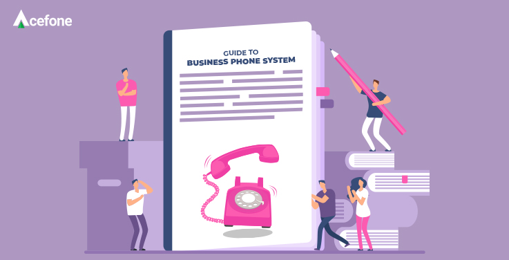 A Complete Guide To Business Phone Systems.