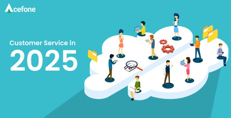 What Will Customer Service Look Like In 2025?