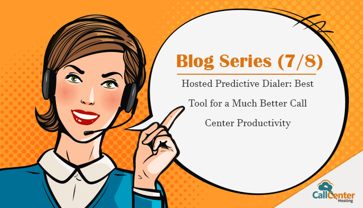 hosted predictive dialer tool for better call center productivity