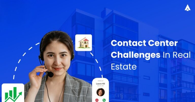 real estate call center challenges and solutions
