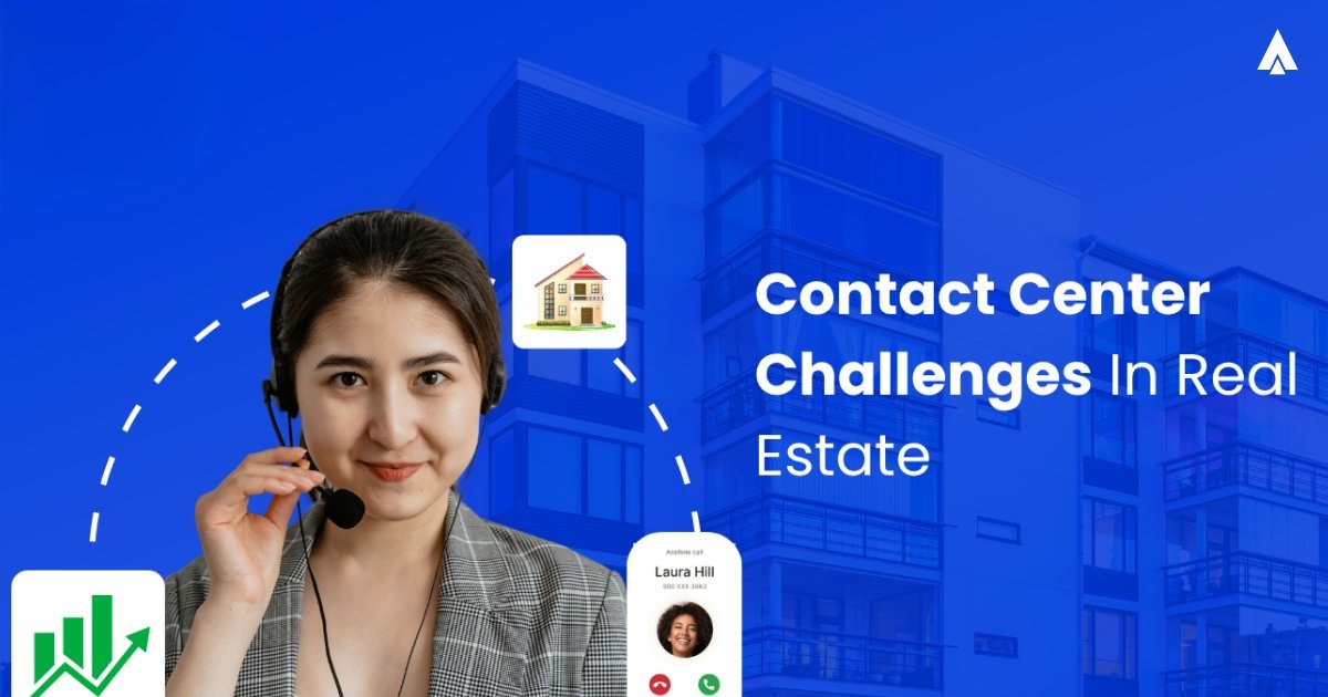 real estate call center challenges and solutions
