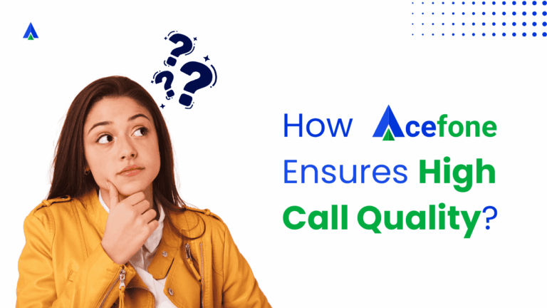 How Acefone Ensures High Call Quality?
